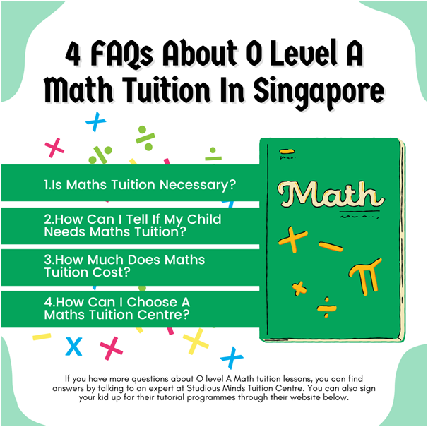 4 FAQs About O Level A Math Tuition In Singapore
