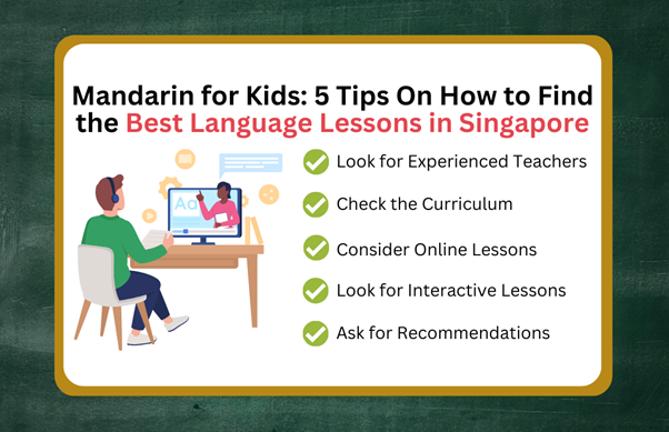 Mandarin for Kids: 5 Tips On How to Find the Best Language Lessons in Singapore